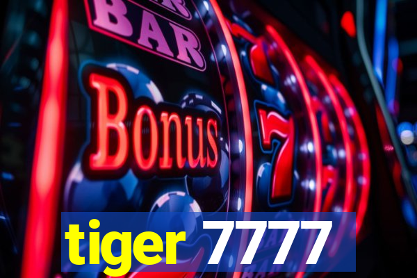 tiger 7777